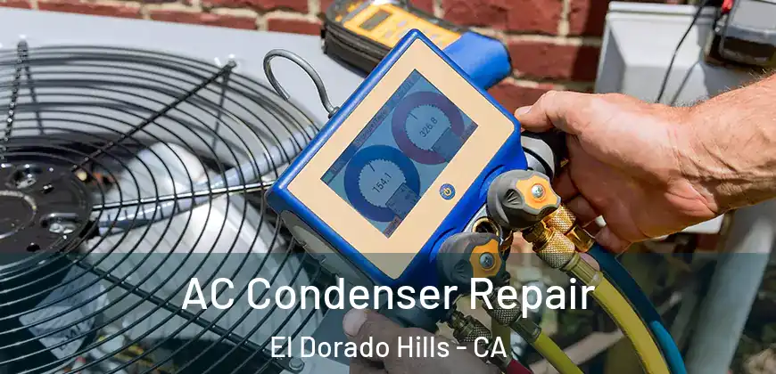  AC Condenser Repair El Dorado Hills - CA