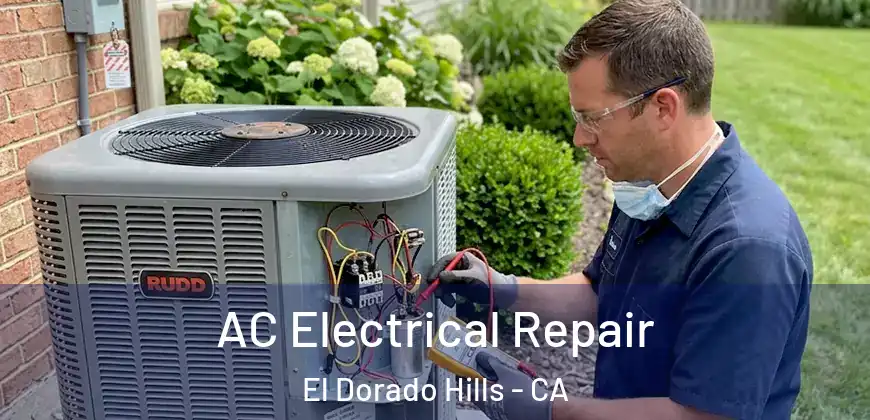 AC Electrical Repair El Dorado Hills - CA