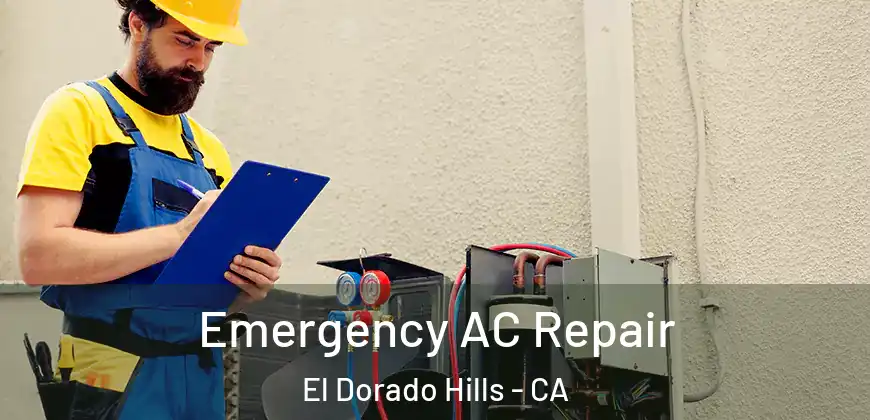  Emergency AC Repair El Dorado Hills - CA